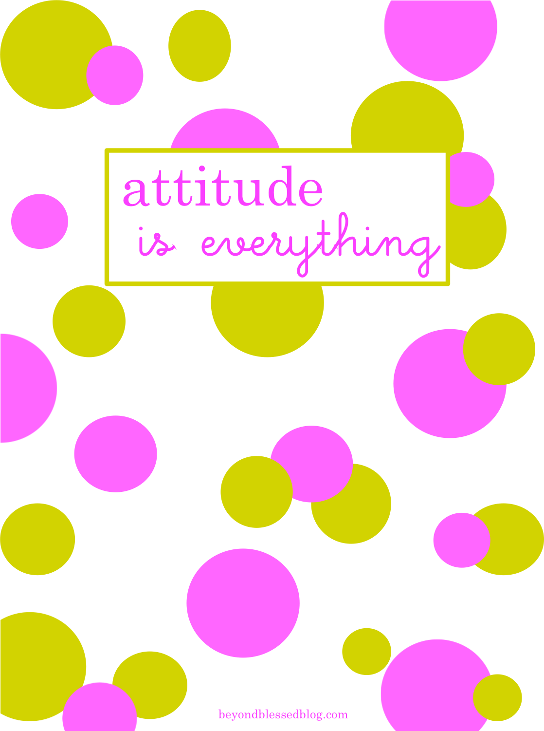 Attitude is everything BBB